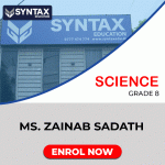 Science by Ms. Zainab Sadath Grade 8